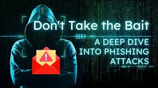 Don't Take the Bait: Dive into Phishing attack