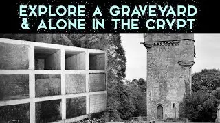 DUNMORE PARANORMAL INVESTIGATION : Part 3 - Graveyard & Crypt #haunted #ghosthunting