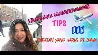 🎥Vlog 89 ❤️❤️ TIPS DAN YANG HARUS DI BAWA SAAT WINTER TRAVELING ❤️❤️