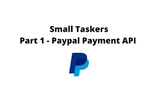 Django Project: Small Taskers - Paypal Payment API (Part 1)