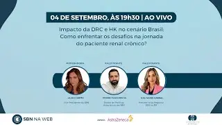 Impacto da DRC e HK no Brasil, como enfrentar os desafios na jornada do paciente renal crônico?