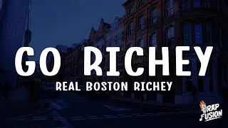 Real Boston Richey - Go Richey (Lyrics)