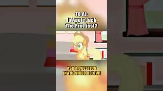 (short) Apple Jack is the Prettiest Pony?