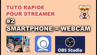 Utiliser son SMARTPHONE comme WEBCAM avec IRIUN : TUTO POUR STREAMER #2 [OBS]