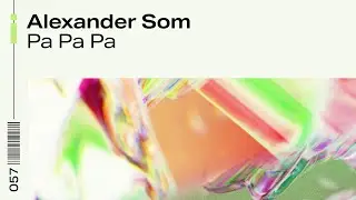 Alexander Som - Pa Pa Pa (Official Audio)