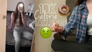 Attempting the 10K calorie challenge! *Fail* 🥲