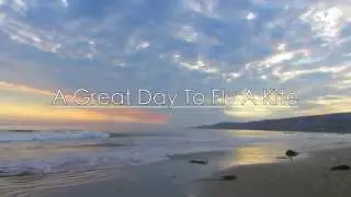 A Great Day To Fly A Kite