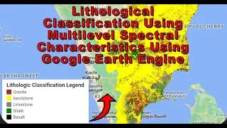 Lithological Classification Using Multilevel Spectral Characteristics Using Google Earth Engine