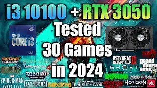 i3 10100 + RTX 3050 Tested 30 Games in 2024
