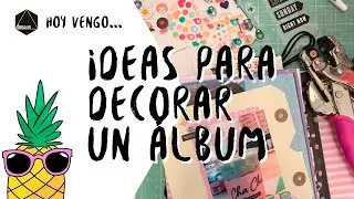 Ideas para decorar un álbum