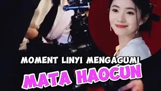 Moment Lin Yi Mengagumi Mata Haocun