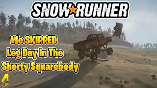 SnowRunner: We SKIPPED Leg Day In The Shorty Squarebody!! | Top Gear Ep. #67