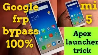 mi 5 frp unlock | Google bypass mi 5 | apex launcher frp bypass 100%/ 2021 solution