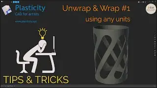 Plasticity Tips & Tricks : Unwrap & Wrap #1