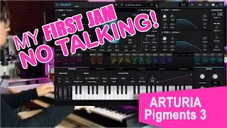 Arturia Pigments 3 | Jam with Factory Presets (No Talking) | Use Headphones