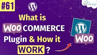What is WooCommerce & How to Use  WooCommerce Plugin in WordPress