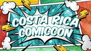 Comic Con Costa Rica - 2022