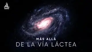 Viaje más allá de la Vía Láctea.