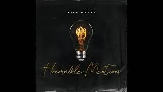 Mike Frush - Honorable Mentions (FULL EP)