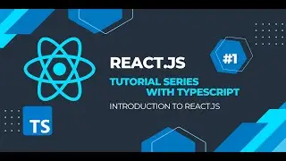 React.js with Typescript Tutorial Series #1 : Introduction to React.js