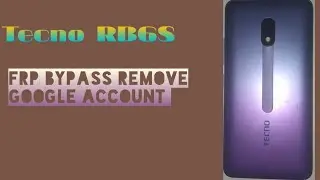 tecno rb6s frp bypass