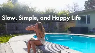 Slow Living with a Greenhouse in SoCal (slow, simple, and happy life!!)