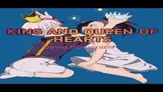 DAVID POMERANS | KING AND QUEEN OF HEARTS