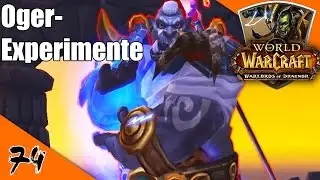 WoW WoD - Oger-Experimente! [Let's Play World of Warcraft Warlords of Draenor #74]