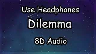 Nelly - Dilemma (8D Audio)
