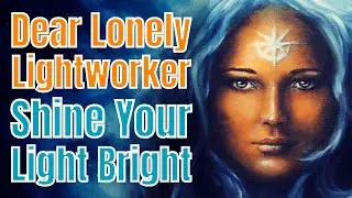Why Do Lightworkers Feel Lonely? Find Out In This Video.