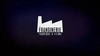 La Franginerie ? La fabrique de tous vos films.