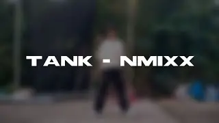NMIXX 'TANK' Dance Cover