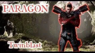 Paragon ▌Играем за Твинбласт'а ▌