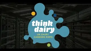 Think Dairy Careers Expo - 23rd April 2024
