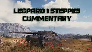 "Re-learning" World of Tanks - Leopard 1 Commentary