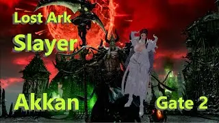 Lost Ark Akkan Gate 2 Slayer POV