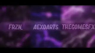 #54 | Intro ~ EnderR | AexoArts(ft. frzn. ,TheGomesFXTM)