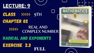 Ch:02 Real & Complex Number||Radical and Exponential form|| Ex 2.3 full|| Class 9 Math