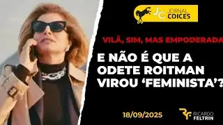 JF - QUEM DIRIA? ODETE ROITMAN VIROU FEMINISTA?