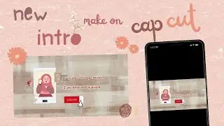 new intro - make on capcut