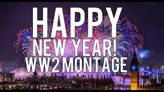 aG TomaHawkz | 'Home' New Years Eve | WW2 Montage!