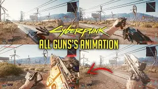 All Guns's Shooting & Reloading Animation Compilation in CYBERPUNK 2077