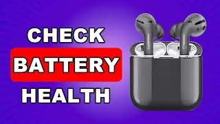 How To Check AirPods Battery On iPhone - How To Check AirPods Battery Health