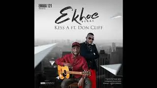 Kess A -ekhoe(Heart) ft. Don cliff