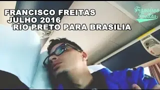 FRANCISCO FREITAS | JULHO 2016 VIAJAR RIO PRETO PARA BRASILIA