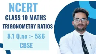 TRIGONOMETRY CLASS 10||NCERT||CLASS10||Q.NO- 5&6