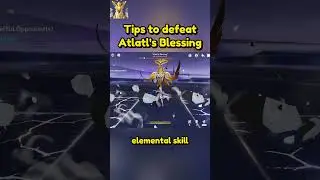 tips to defeat Atlatl's Blessing. 