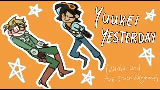 yuukei yesterday │ tangled the series [tts] / varian and the seven kingdoms [vat7k] │ animatic