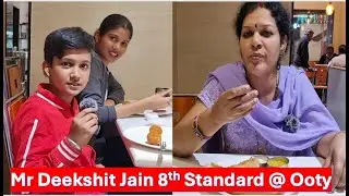Our Channel Follower Mr Deekshit Jain A Cute Boy 8th Standard,  met him @ Ooty