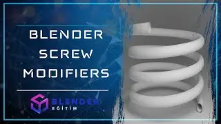 Blender Screw Modifiers - Blender Eğitim #32